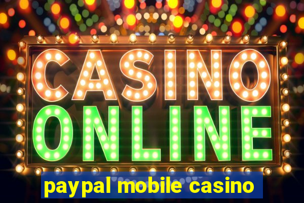 paypal mobile casino