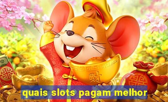 quais slots pagam melhor