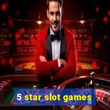 5 star slot games