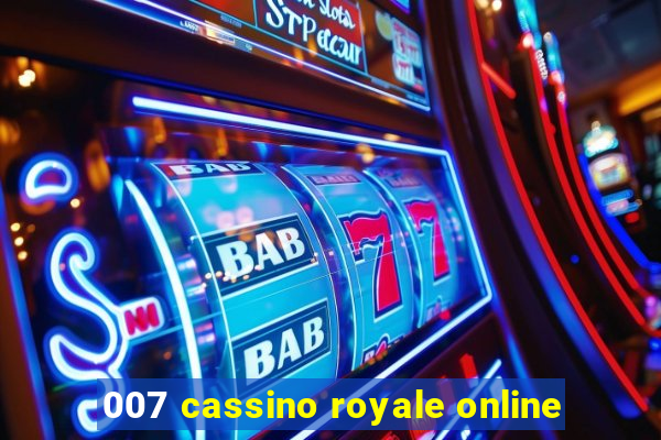 007 cassino royale online