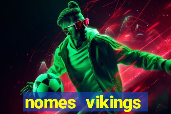 nomes vikings masculinos e significados