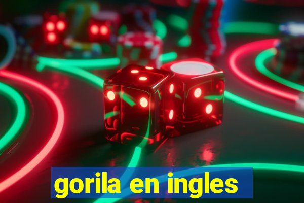 gorila en ingles