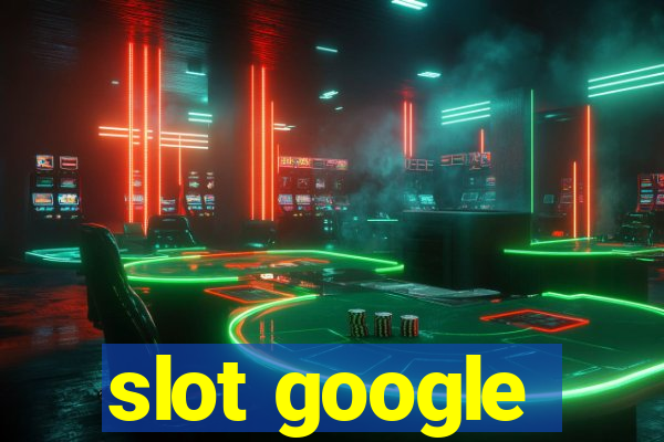 slot google