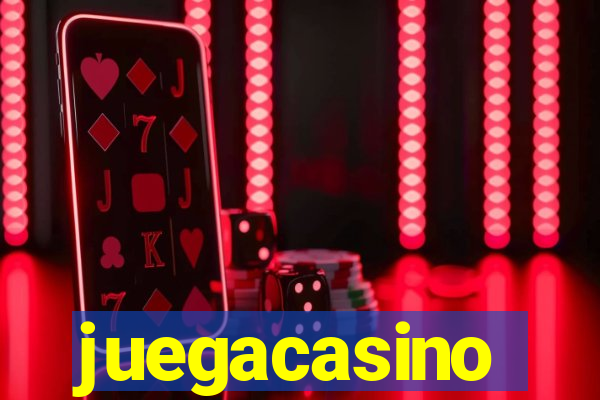 juegacasino