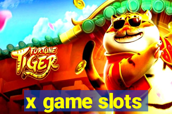 x game slots