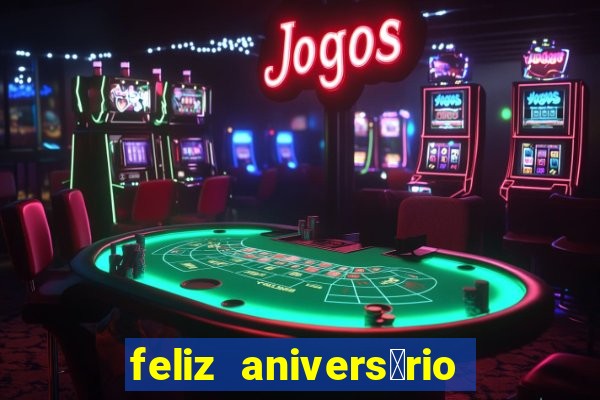 feliz anivers谩rio para irm茫