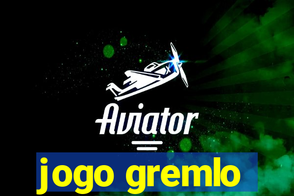 jogo gremlo