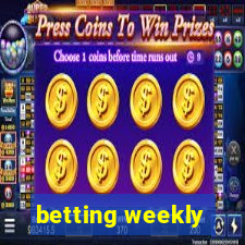 betting weekly