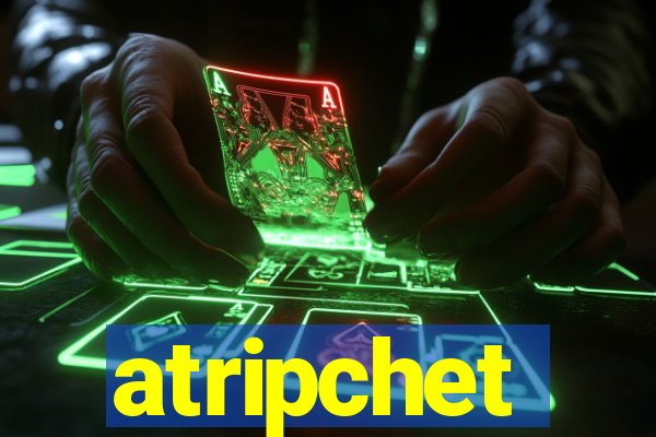 atripchet