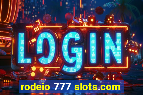 rodeio 777 slots.com