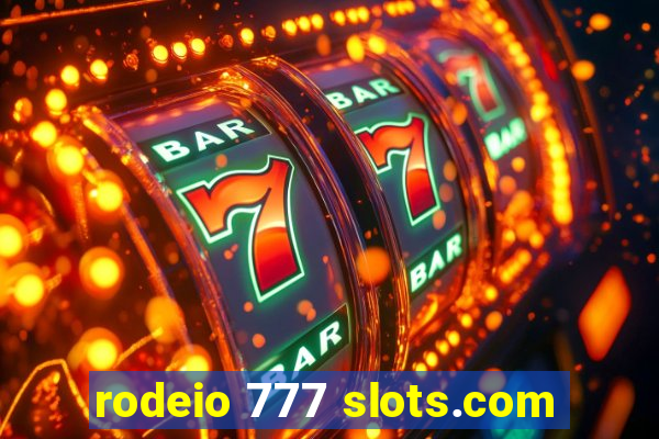 rodeio 777 slots.com