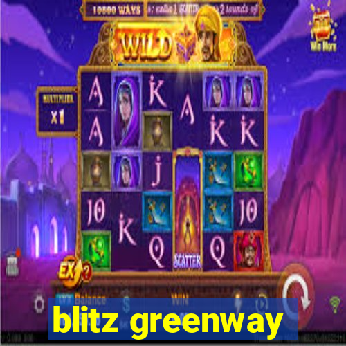 blitz greenway