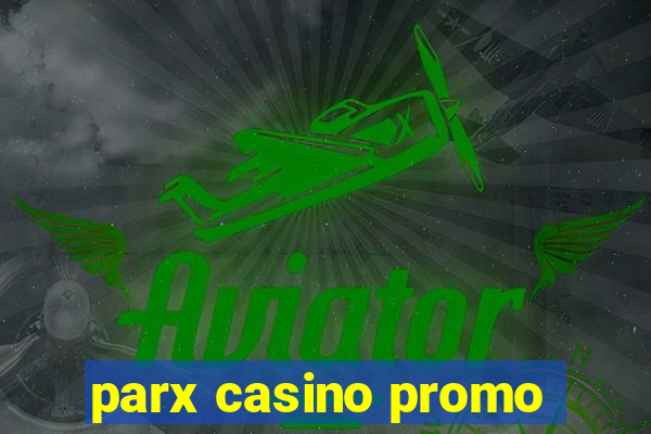 parx casino promo