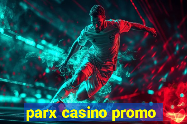 parx casino promo