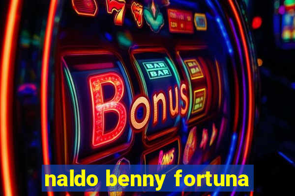 naldo benny fortuna