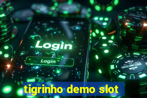 tigrinho demo slot