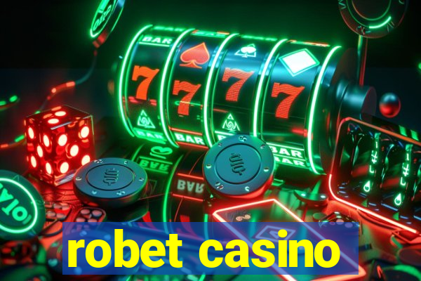 robet casino