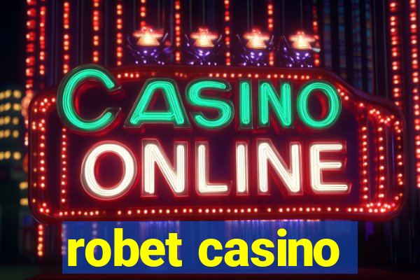 robet casino