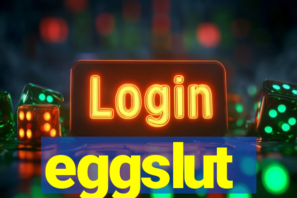 eggslut