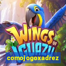 comojogoxadrez