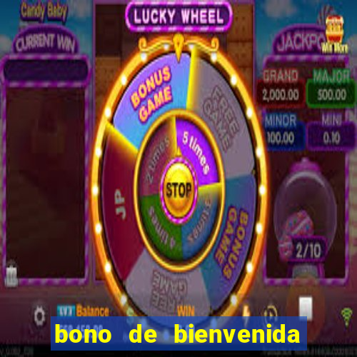 bono de bienvenida sin deposito casino