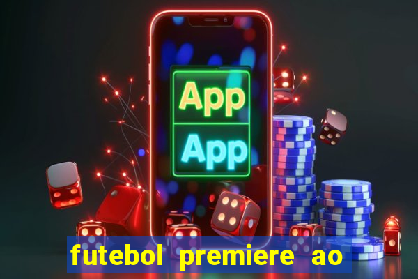 futebol premiere ao vivo gratis