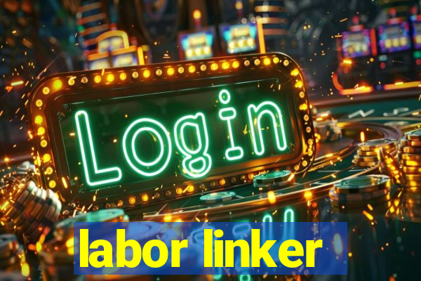 labor linker