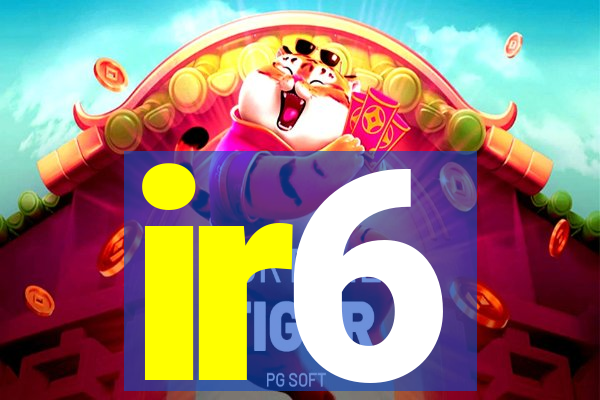 ir6