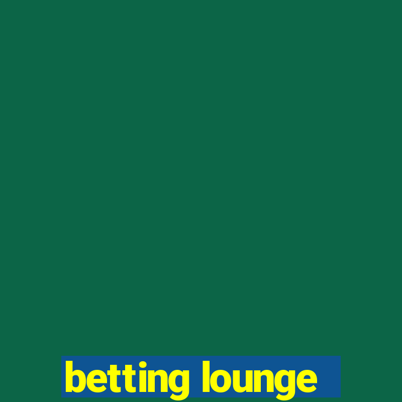 betting lounge