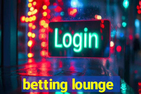 betting lounge