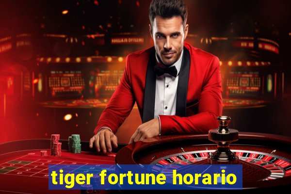 tiger fortune horario