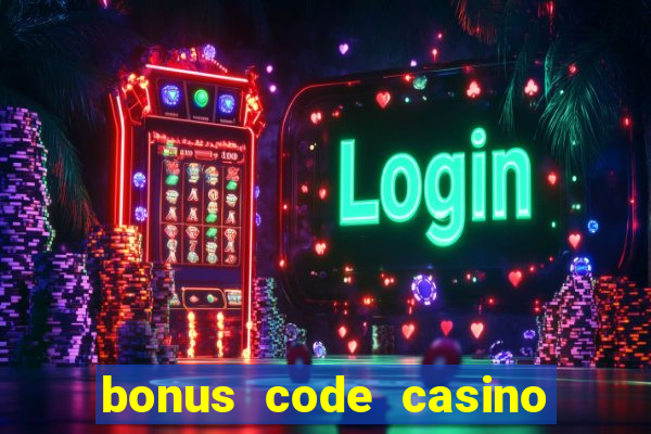 bonus code casino no deposit