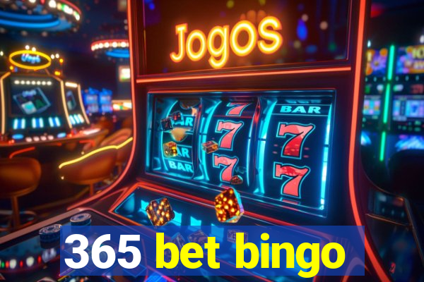 365 bet bingo