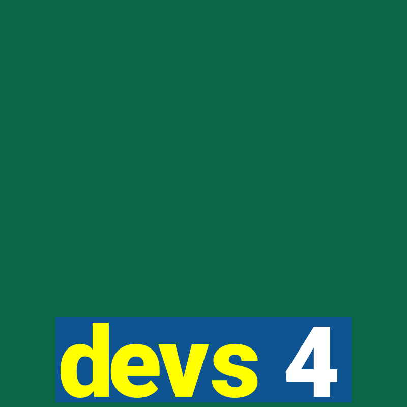 devs 4