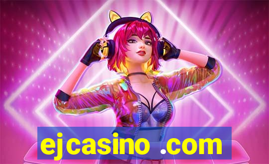 ejcasino .com