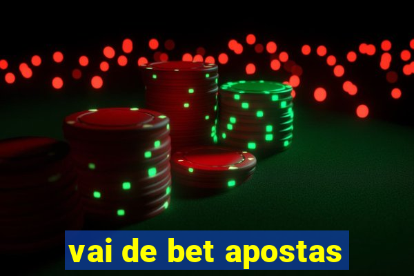 vai de bet apostas