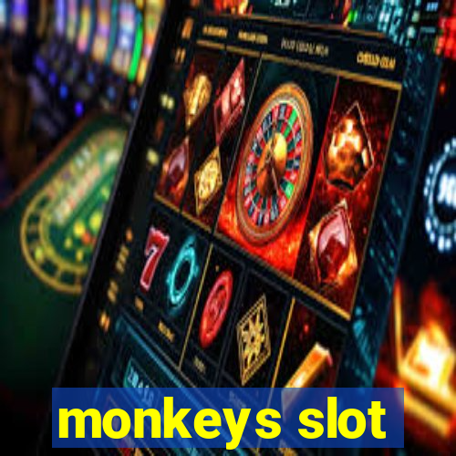 monkeys slot