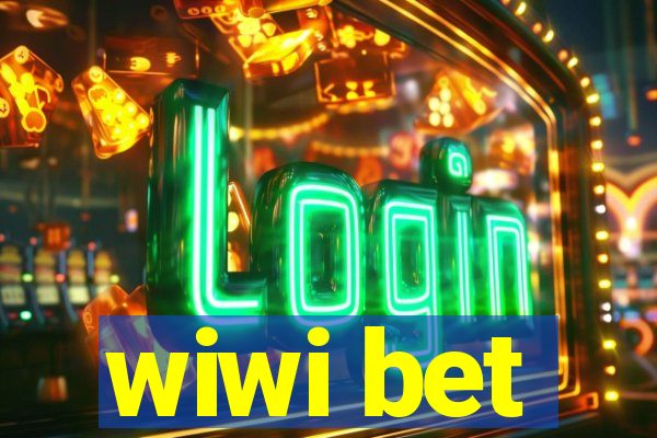 wiwi bet