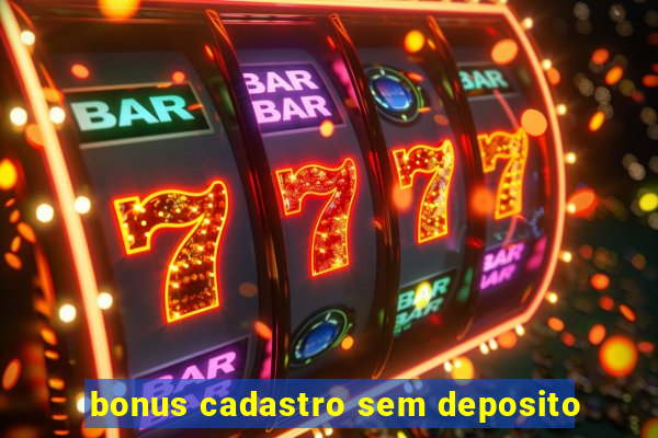 bonus cadastro sem deposito