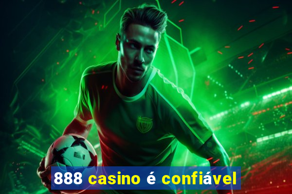 888 casino é confiável