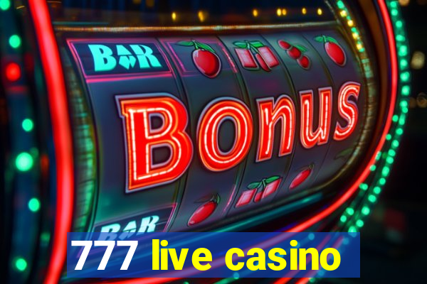 777 live casino