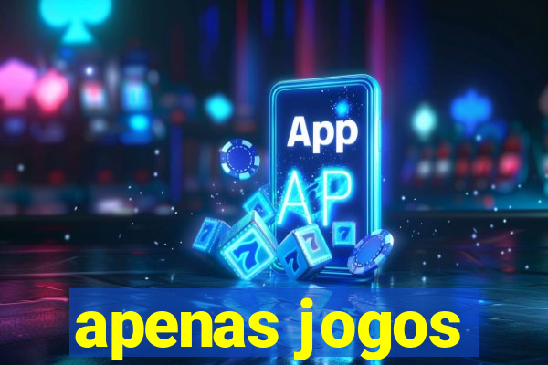 apenas jogos