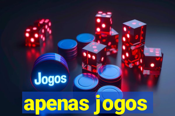 apenas jogos