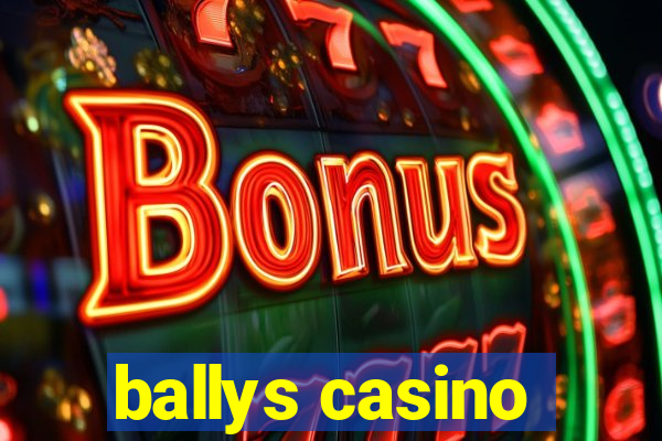 ballys casino