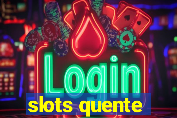 slots quente