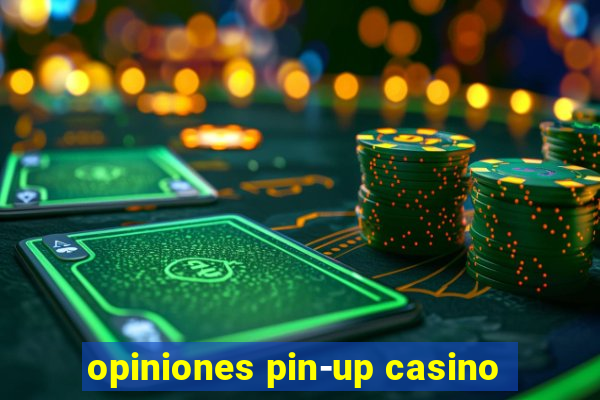 opiniones pin-up casino