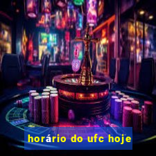 horário do ufc hoje