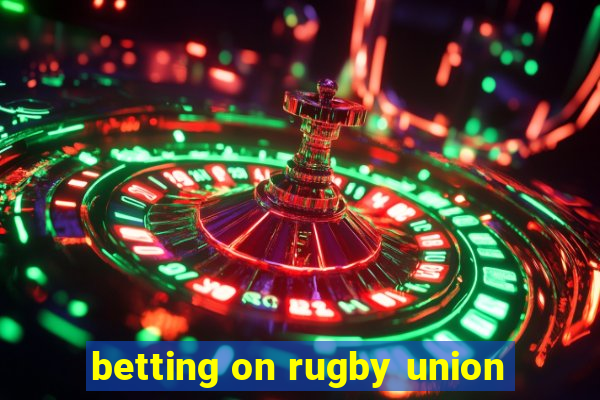 betting on rugby union