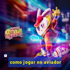 como jogar no aviador