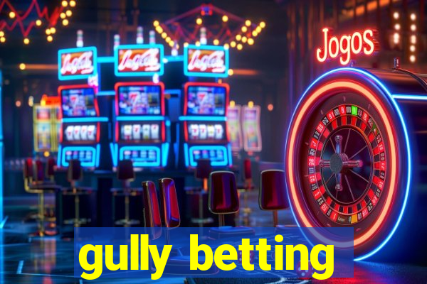 gully betting